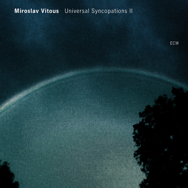 ECM 2013 Miroslav Vitouš ‘Universal Syncopations II’ (2007)