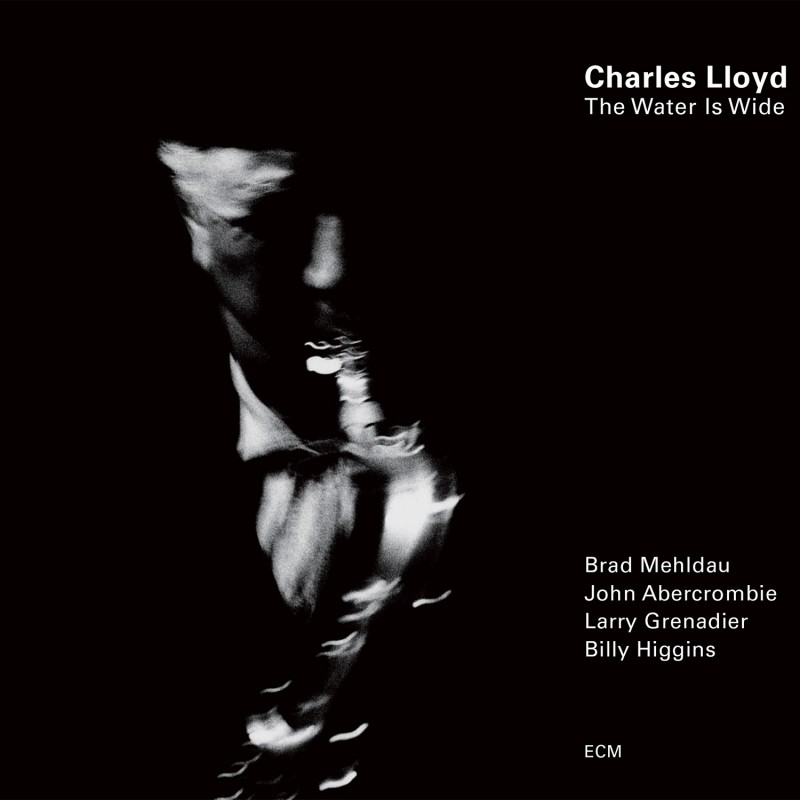 ECM 1734 Charles Lloyd ‘The Water Is Wide’ (2000)