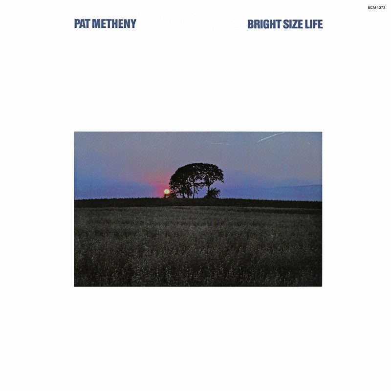 ECM 1073 Pat Metheny ‘Bright Size Life’ (1976)