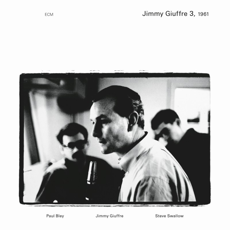 ECM 1438/39 Jimmy Giuffre, Paul Bley, Steve Swallow 'Jimmy Giuffre 3, 1961' (1992)